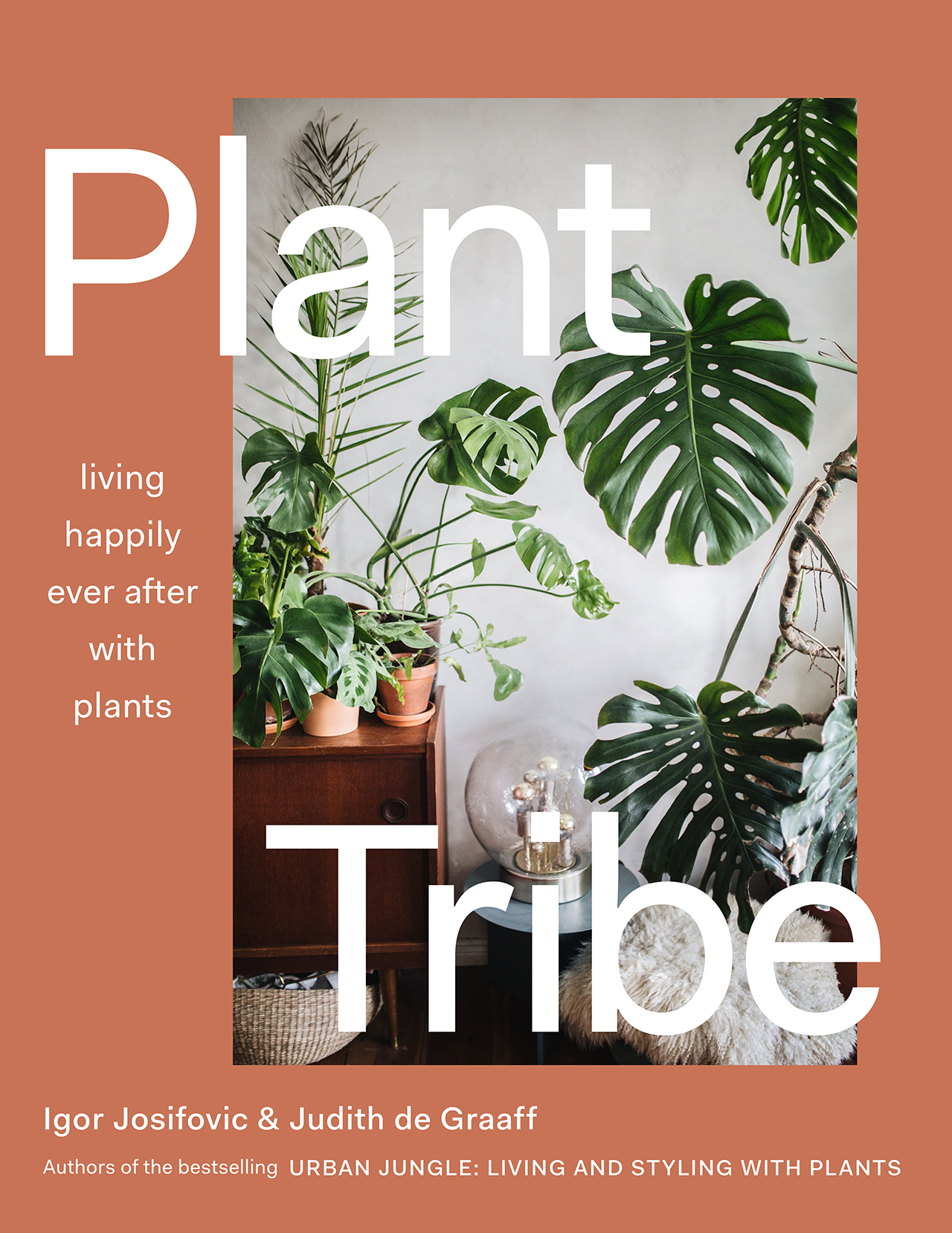 PLANT TRIBE (Living happily ever after with plants) by Igor Josifovic & Judith de Graaff. © ABRAMS Books.
