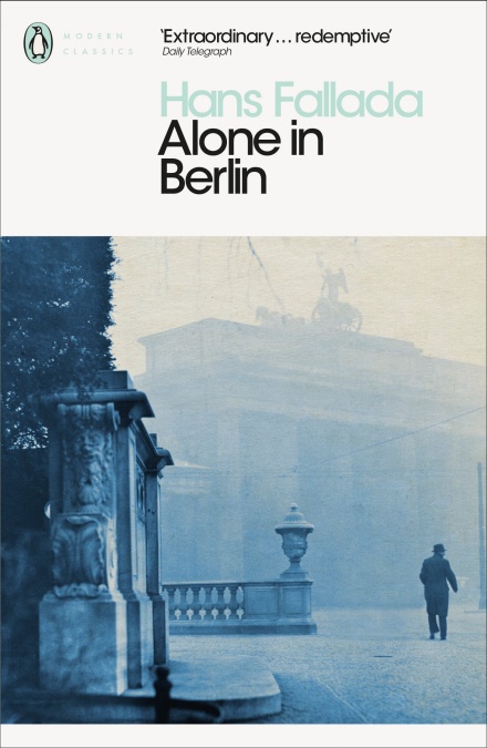 Alone in Berlin by Hans Fallada Imprint: Penguin Classics Published: 28/01/2010 ISBN: 9780141189383 Length: 608 Pages